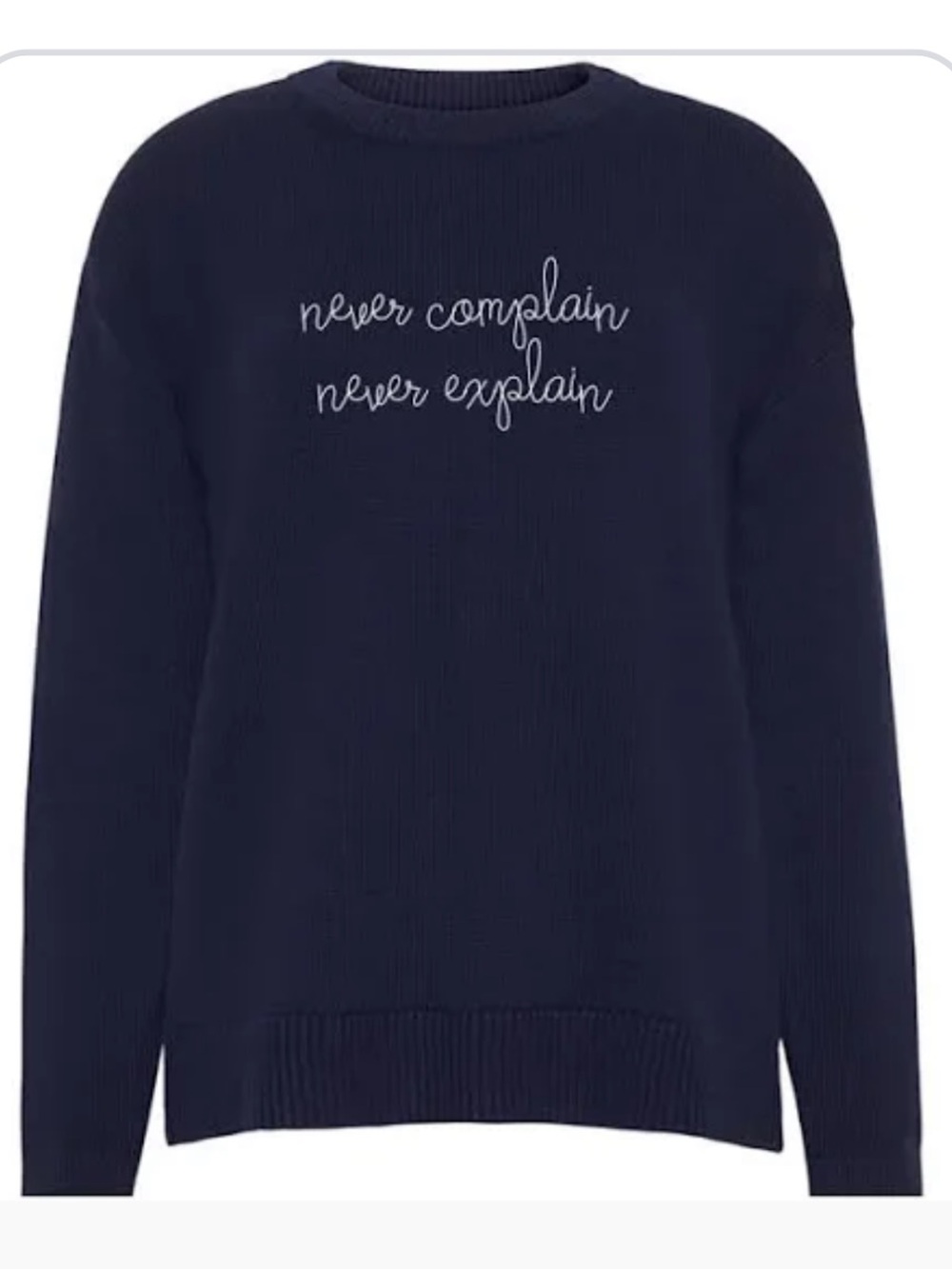 Lingua Franca Crewneck Sweater with 'Never Complain Never Explain' Script - Navy